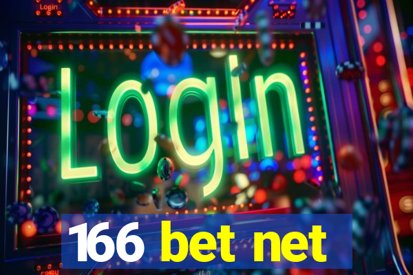 166 bet net